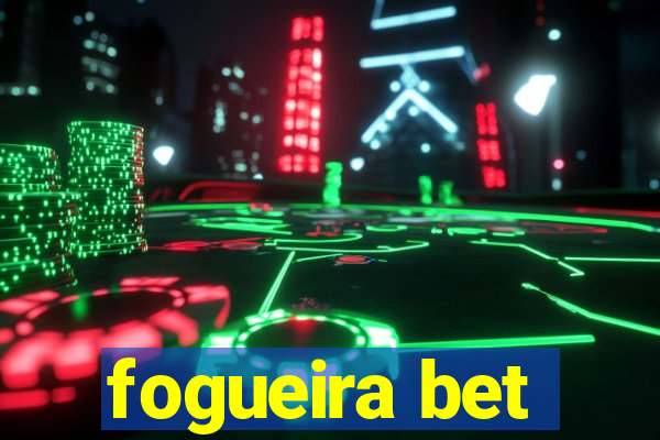 fogueira bet